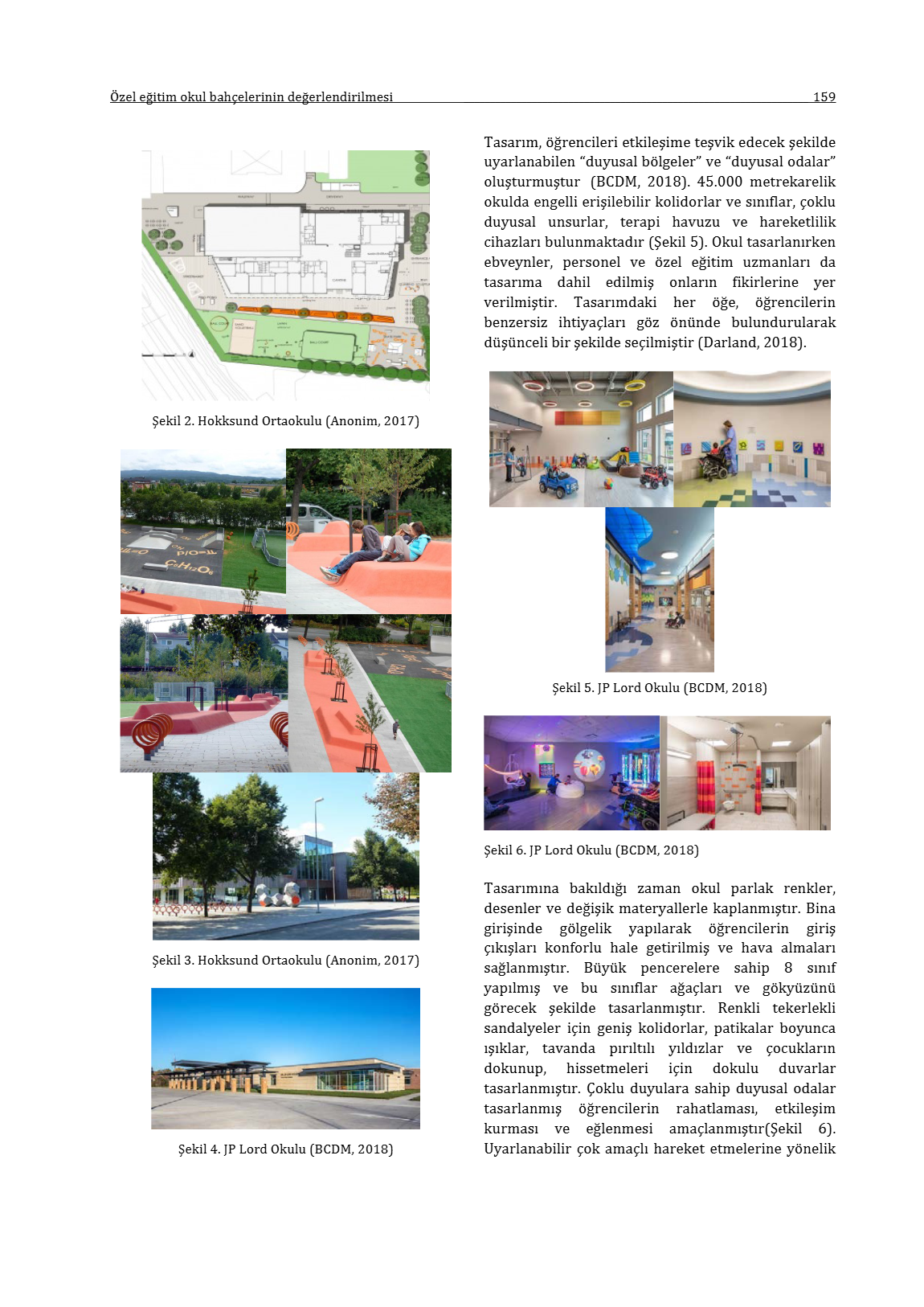 Ortopedik engelli öğrencileri için okul bahçesinin önemi